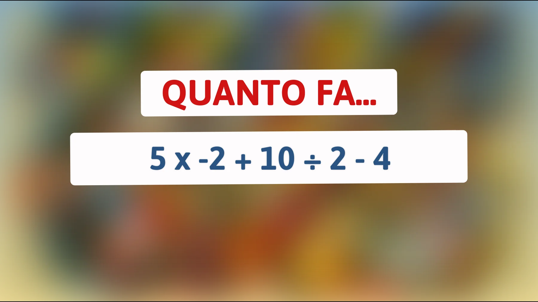 Solo le menti più brillanti riescono a risolvere questo enigma matematico senza errori! Riesci a scoprire la risposta corretta?"